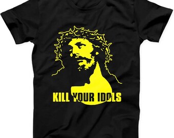 Kill Your Idols Jesus Design Muziek Meme Kunst Cadeau T-shirt T38
