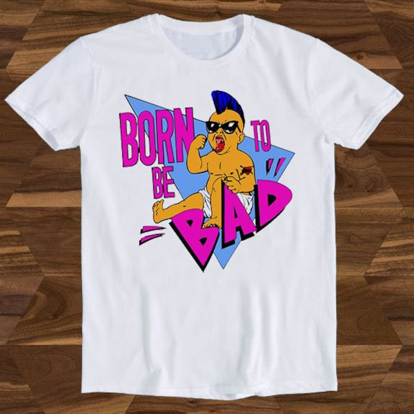 Born To Be Bad Twins Années 80 Punk Newage Bébé Anniversaire Conception Dessin Film Meme Drôle Cadeau Tee T-Shirt T620