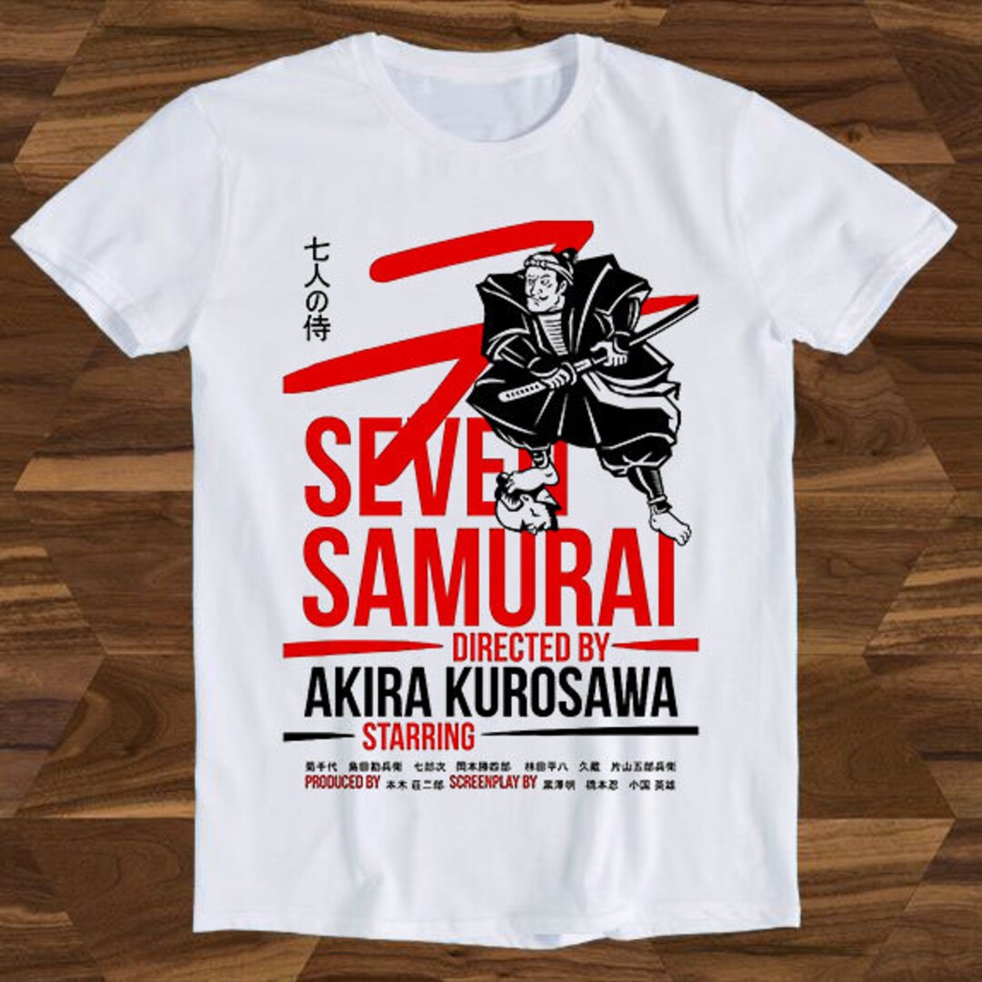Seven Samurai Akira Kurosawa Japan Japanese Movie Funny Gift Tee T 