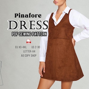 May include: A brown pinafore dress with a V-neck, paired with a white collared shirt. The image includes the text "Pinafore DRESS PDF SEWING PATTERN" and size details: EU XS-4XL, US 2-30, and Letter-A4. A PDF icon is also present.