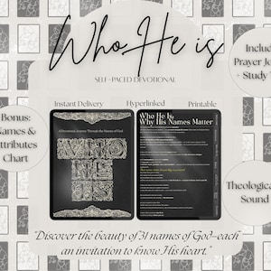Könnte beinhalten: Digitales Andachtsbuch mit dem Titel "Who He Is" mit dem Text "Self-Paced Devotional". Enthält ein Gebetstagebuch und Lernwerkzeuge. Enthält eine Bonus-Namen- und Attributstabelle. Der Text "Discover the beauty of 31 names of God" ist ebenfalls sichtbar.