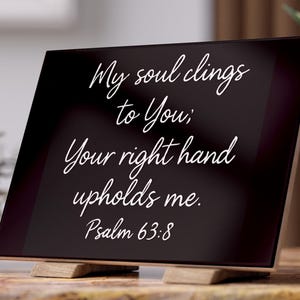 Psalm 63: 8 Schriftzeichen, christliche Wandkunst, Bibel-Vers-Dekor, inspirierendes Geschenk für sie, Glaubens-Dekor, religiöse Ermutigungsplakette