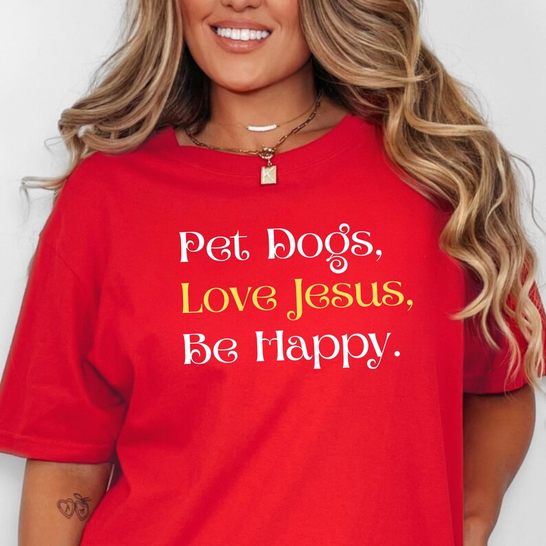 Pet Dogs Love Jesus Be Happy Shirt • Christian Dog Mom Faith Tee - Etsy