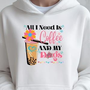 Dog Lover Hoodie, Coffee and Dogs Hoodie, Funny Coffee Gift, Cozy Dog Mom Hoodie, Animal Lover Jumper, Mom Hoodie, Mothers Day Hoodie Gift
