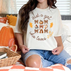 Just a Girl Who Loves Fall Tee: Trendy Thanksgiving Shirt