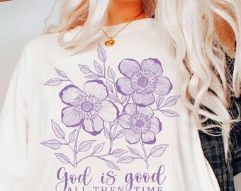 神は常に善である ヴィンテージ クリスチャン コンフォートカラーシャツ、花柄聖書詩Tシャツ、信仰に基づいたイエスのアパレル、女性向け宗教ギフト