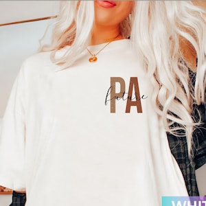 Personalized Physician Assistant Shirt, Custom PA Nurse Shirt, PA graduation gift, Student Physician Tee, Nurse Appreciation Gift for PA