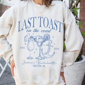 Benutzerdefinierte Strand Bachelorette Sweatshirts Letzter Toast an der Küste Rundhalsausschnitt Tropischer Bach Merch Pullover Letzte Spritzung Bachelorette Geschenke