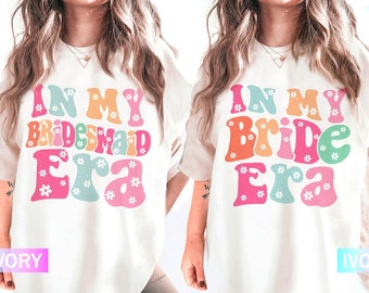 Retro Bride Bridesmaid Shirt, In My Bride Era Shirt, Bridesmaid Era Tee, Funny Bride Shirt, Groovy Bachelorette Party Shirt, Engagement Gift