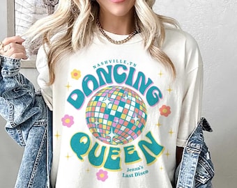 Dancing Queen Shirt, Custom Last Disco Bachelorette Shirts, Disco Bride Bridal Party Tee, Birthday Queen Shirt, Disco Bach Bride To Be Gifts
