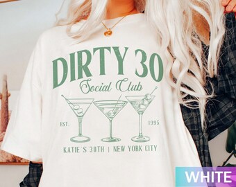 Dirty 30 Shirt Custom Birth Year, 30th Birthday Shirt, Dirty Thirty Shirts, Dirty 30 Birthday Party Girls Trip, 30th Birthday Gift for Her