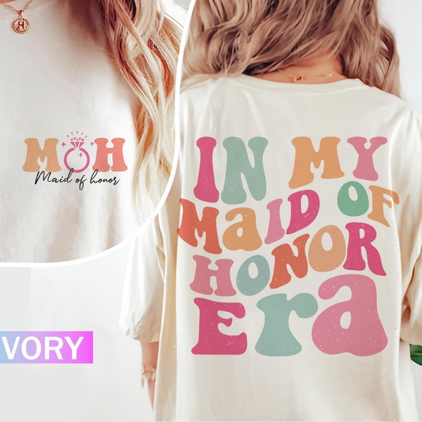 Maid Of Honor Shirt, In My Maid of Honor Era Shirt, Funny Bachelorette Party Shirts, Bridal Party Gift, Bridesmaid Gift, Maid of Honor Gift