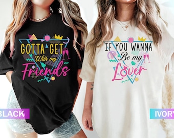 90s Bachelorette Shirt, 90s Bride Shirt, Nashville Bachelorette Party Shirt, If You Wanna Be My Lover Shirt, 90s Theme Bachelorette Party