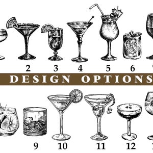 May include: A collection of thirteen different cocktail designs, each illustrated in black and white. The designs include various glasses with garnishes like citrus slices, cherries, and herbs. The text "DESIGN OPTIONS" is displayed.