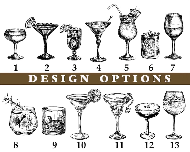 May include: A collection of thirteen different cocktail designs, each illustrated in black and white. The designs include various glasses with garnishes like citrus slices, cherries, and herbs. The text "DESIGN OPTIONS" is displayed.