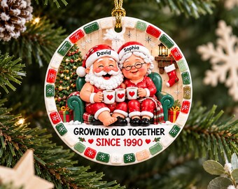 Personalized Santa Couple Ceramic Ornament, Growing Old Together Since Custom Year, Funny Mr Mrs Claus Christmas Ornament, Anniversary Gift