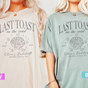 Beach Bachelorette Party Shirt Last Toast On The Coast, Custom Luxury Bach, Coastal Girls Trip, Nautical Bridal Party, Charleston Club Gift