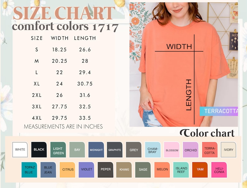 May include: A size chart for Comfort Colors 1717 t-shirts, with measurements in inches. The chart includes sizes S to 4XL, with width and length dimensions. A terracotta-colored t-shirt is shown, along with a color chart featuring various hues.
