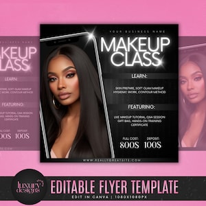 May include: A black and pink flyer template for a makeup class. The flyer features a photo of a woman with makeup on, and text that says "Makeup Class". The text also includes information about the class, such as the cost and what is included. The flyer is editable in Canva.
