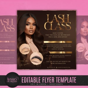 May include: A flyer template for a lash class. The flyer is gold and black with a picture of a woman with long lashes. The text on the flyer says "Lash Class" and includes information about the course, including the price, time, and what is included in the class. The flyer also includes a call to action to call or visit the website for more information.