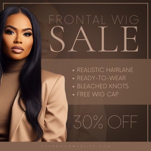 Op de afbeelding: Een promotiegrafiek voor een verkoop van frontale pruiken. De grafiek toont een vrouw met lang, recht zwart haar die een bruine blazer draagt. De tekst "FRONTAL WIG SALE" staat in grote witte letters. De grafiek bevat ook een lijst met kenmerken: "Realistic Hairline", "Ready-to-Wear", "Bleached Knots", "Free Wig Cap" en "30% OFF".