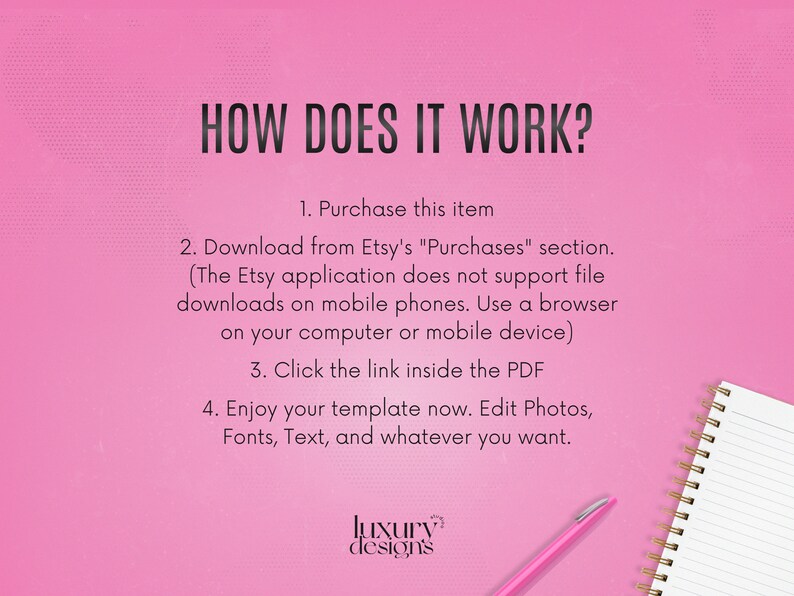 May include: Pink background with white text explaining how to download a digital product from Etsy. The text says "HOW DOES IT WORK?" and lists four steps. The text also includes a note about downloading from a browser or mobile device. The image also includes a notebook and a pink pen.