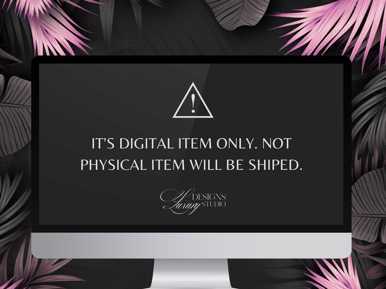 May include: A computer screen with a warning sign and the text "IT'S DIGITAL ITEM ONLY. NOT PHYSICAL ITEM WILL BE SHIPED."  The text "DESIGNS STUDIO" is also visible on the screen.