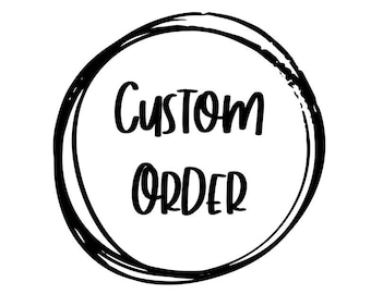 Custom order