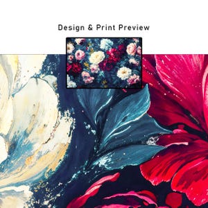 May include: Abstract floral design with a preview of a floral pattern. The design features large, stylized flowers in shades of red, white, and blue against a dark background. The text "Design & Print Preview" is at the top.