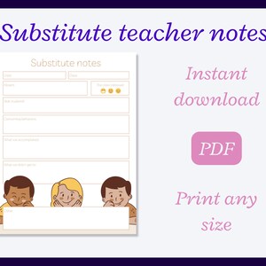 Puede incluir: Un documento PDF imprimible titulado "Notas del profesor sustituto" con secciones para el comportamiento de los estudiantes y notas. El documento presenta ilustraciones de niños y el texto "Descarga instantánea" y "Imprime cualquier tamaño."