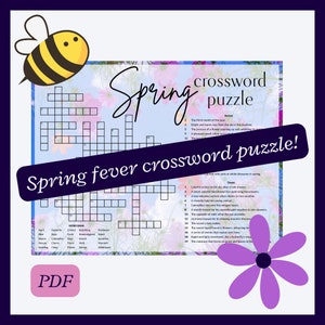 May include: A printable spring-themed crossword puzzle with a bee and flower illustrations. The puzzle has 19 clues and a word bank. The text "Spring fever crossword puzzle!" is written in a banner across the top of the puzzle.