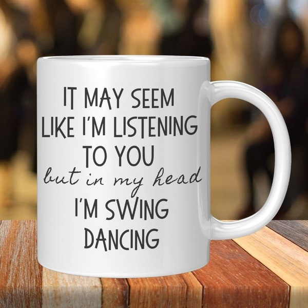 Gift for Swing Dancer Coffee Mug, In my Head I'm Swing Dancing, Funny Mug Swing Dancing Partner, funny mug for Christmas swing dancing