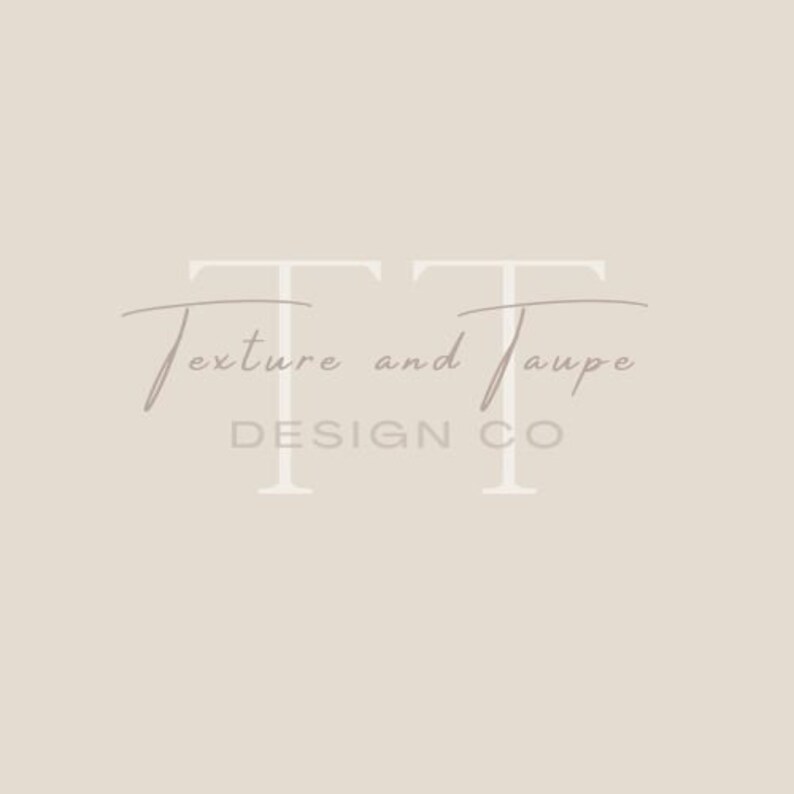 May include: A logo for a design company called "Texture and Taupe Design Co."