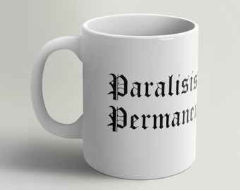 Permanente Paralisis Mug, Ceramic Coffee Tea cup 11oz, Spanish punk