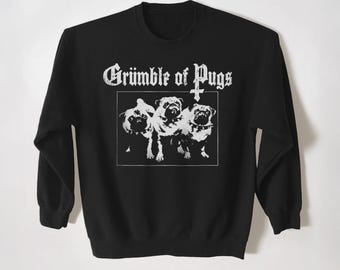 Maglione girocollo in metallo Grumble of Pugs — Grafica con cane carlino — Stile Heavy Metal nero