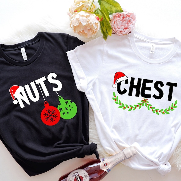 Chest and Nuts Couple Shirt, Chest Nuts Shirt, Couple Christmas Shirt, Couples Matching Christmas Shirts, Couple Christmas Gifts, Couple Tee