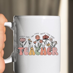 Teacher Coffee Mug, Teacher Gift Mug, Mug for Teacher, Inspirational Teacher Mug, Back to school mug, Cute teacher mug, Teacher Appreciation