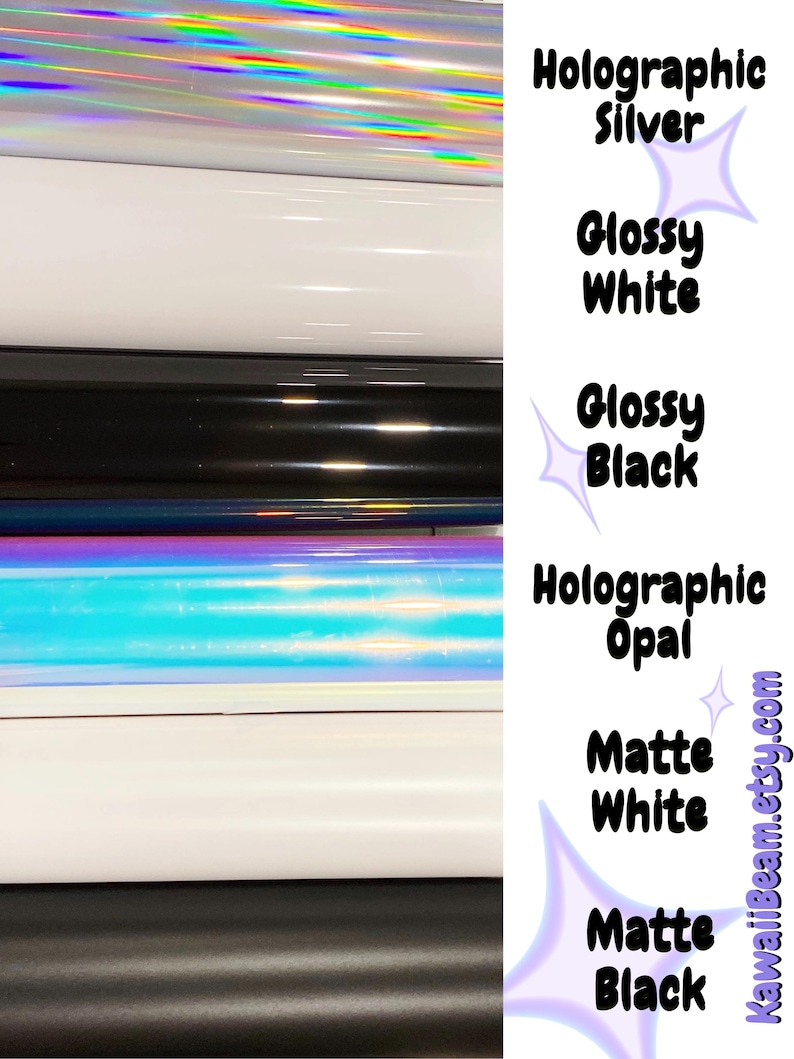 May include: A stack of six vinyl rolls featuring various finishes: holographic silver, glossy white, glossy black, holographic opal, matte white, and matte black. Text labels next to each roll identify the colour and finish, with KawaiiBeam.etsy.com at the bottom.