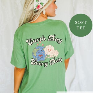 Earth Day Every Day Tshirt Earth Day Teacher Shirt Environmental Shirt Earth Day Heart Shirt Love Earth Day Shirt National Park Camping Gift