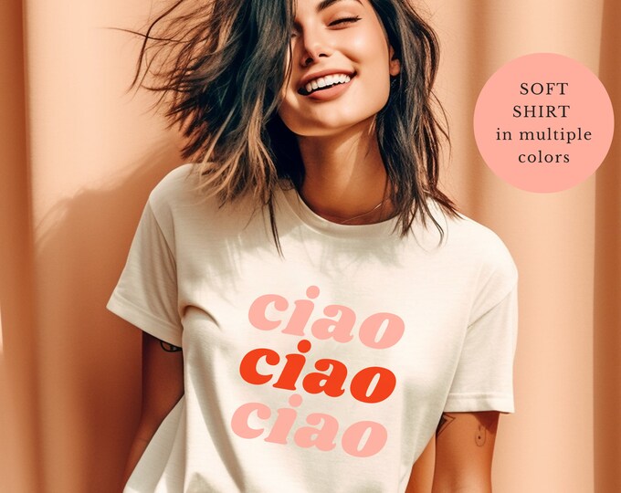 Ciao Shirt Italian Words T-Shirt Italian Saying Tshirt  Italy Lovers Shirt Italy Lover Gift Italian Shirt Travel Italy Souvenir