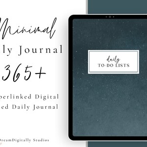 May include: A digital daily journal with a dark blue background and white stars. The text "Minimal Daily Journal 365+ Hyperlinked Digital Lined Daily Journal" is on the left side of the image. The text "daily TO-DO LISTS" is in a white box on the right side of the image. The text "Dream Digitally Studios" is at the bottom of the image.