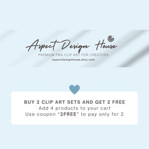 Pu&ograve; includere: Una grafica blu e bianca con il testo "Aspect Design House" e "PREMIUM PNG CLIP ART FOR CREATORS" e l'indirizzo del sito web "aspectdesignhouse.etsy.com". La grafica include anche un cuore e una casella di testo con il testo "ACQUISTA 2 SET DI CLIP ART E OTTIENI 2 GRATIS Aggiungi 4 prodotti al tuo carrello Utilizza il coupon "2FREE" per pagare solo per 2"