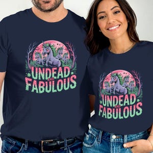Undead and Fabulous T-Shirt, Zombie Unicorns, Funny Halloween Shirt, Goth T-Shirt, Undead Unicorn, Fantasy Tee, Gift for Unicorn Lover