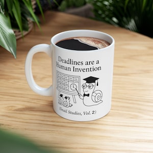 Mug escargot drôle : les délais sont une invention humaine - Mug à café en céramique