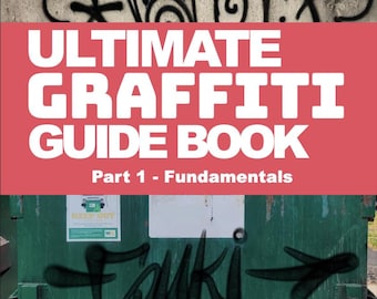 Ultimate Graffiti Guide Book Part 1 - Fundamentals - Etsy