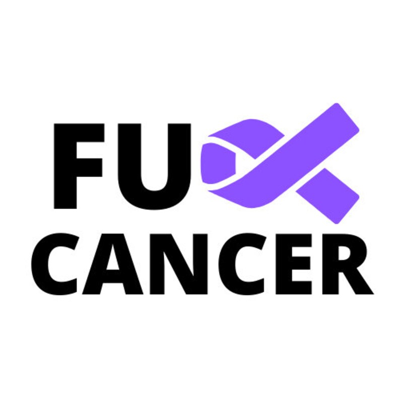 May include: Black and white text that reads "F**K CANCER" with a purple ribbon symbol.