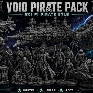 Void Pirate Pack - Sci Fi Pirate STL Miniatures, Ships, Loot, and Space Station Bundle