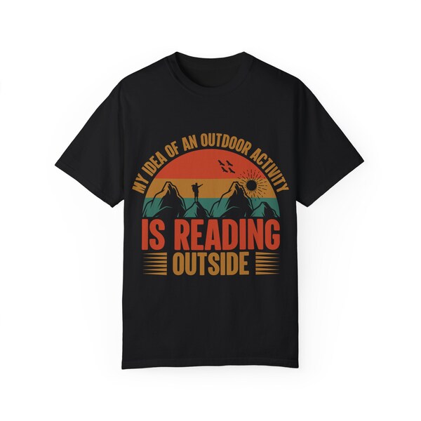 My Idea Of An Outdoor Activity Is Reading Outside" Cozy Tee - Perfect for Book Lovers, Relaxing T-Shirt, Unique Gift for Readers