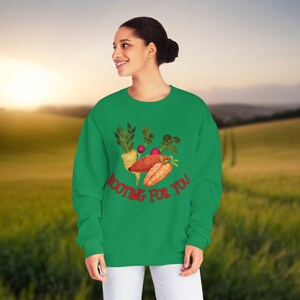 Rooting for You Unisex Crewneck - Garden Sweatshirt - Plant Lover, Plant Mom, Gardener, Farmer Gift - Homesteader Pullover - Stay Warm