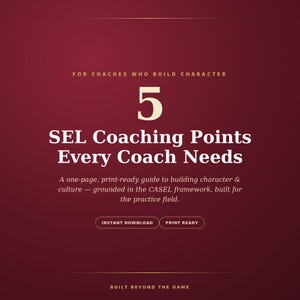 Pode incluir: Um documento digital com fundo vermelho escuro contendo o texto: FOR COACHES WHO BUILD CHARACTER, 5 SEL Coaching Points Every Coach Needs, A one-page, print-ready guide to building character & culture — grounded in the CASEL framework, built for the practice field, INSTANT DOWNLOAD, PRINT READY, BUILT BEYOND THE GAME.